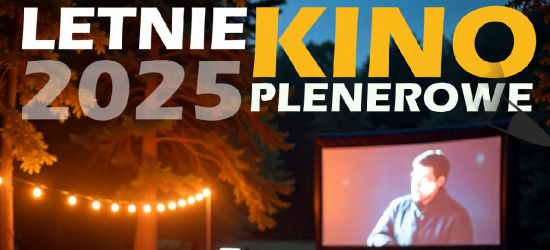 Letnie Kino Plenerowe 2025! Magiczny wieczór filmowy w Dębnej