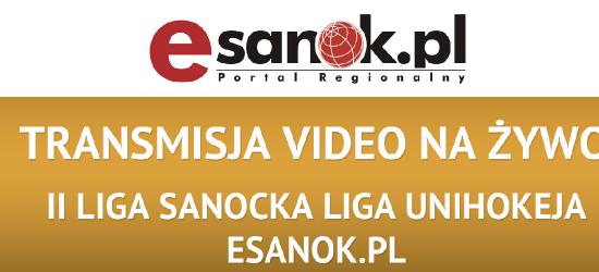 TRANSMISJA NA ŻYWO: 10. kolejka II ligi Sanockiej Ligi Unihokeja esanok.life