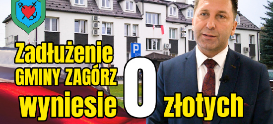 GMINA ZAGÓRZ bez zadłużenia na koniec roku! Historyczna chwila (VIDEO)