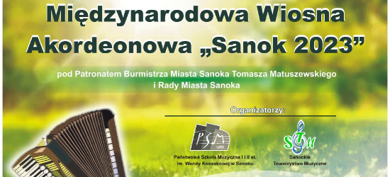 NASZ PATRONAT: Międzynarodowa Wiosna Akordeonowa „Sanok 2023”