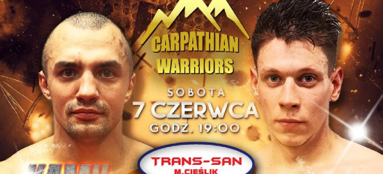Carpathian Warriors 16 – Niezapomniana noc walk już 7 czerwca w Arena Sanok!