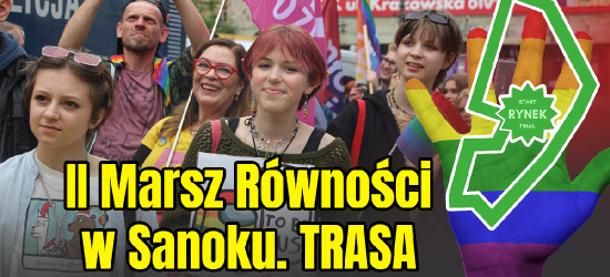 SOBOTA. II Marsz Równości w Sanoku. Znamy trasę (VIDEO, ZDJĘCIA)