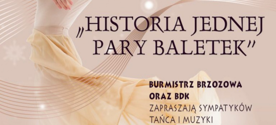 BRZOZÓW: Historia jednej pary baletek. Spektakl muzyczny