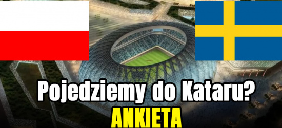 Dziś mecz Polska – Szwecja! Jak zakończy się spotkanie? (ANKIETA)