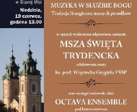 NASZ PATRONAT: Muzyka w służbie Bogu. Tradycje liturgiczne naszych przodków