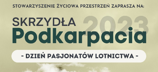 Zapraszamy na wydarzenie lotnicze SKRZYDŁA PODKARPACIA