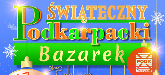 Świąteczny Podkarpacki Bazarek! Święty Mikołaj, żywa szopka, konkursy!