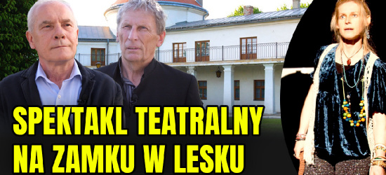 LESKO. Spektakl teatralny na Zamku. Wydarzenia kulturalne przyszłością obiektu? (VIDEO)