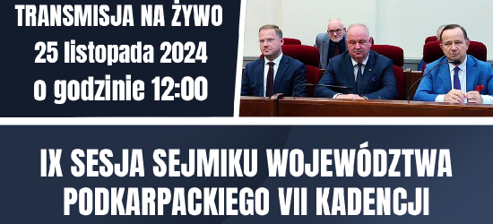 NA ŻYWO: Sesja Sejmiku Województwa Podkarpackiego (TRANSMISJA)
