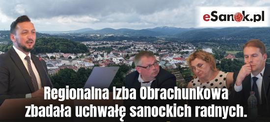 Regionalna Izba Obrachunkowa zbadała uchwałę sanockich radnych. Jest decyzja!