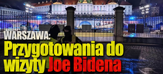 WARSZAWA. Stolica przed wizytą Joe Bidena (ZDJĘCIA)