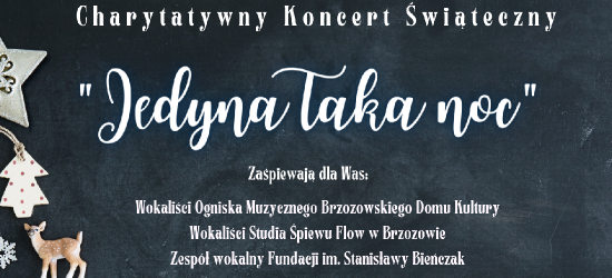 Charytatywny Koncert Świąteczny ” Jedyna Taka noc”. Muzycy zagrają dla Julii