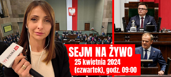 Sejm NA ŻYWO: Polska polityka zagraniczna! (OGLĄDAJ)