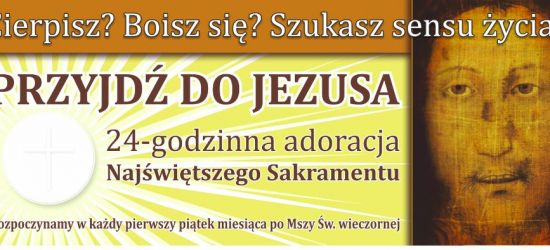 SANOK / POSADA: 24 godziny z Jezusem