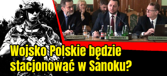 Garnizon wojskowy będzie stacjonował w Sanoku? Są plany (VIDEO)