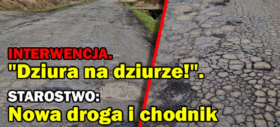 INTERWENCJA. Ta droga to „dziura na dziurze!”. STAROSTWO: Nowa nawierzchnia i chodnik (VIDEO, ZDJĘCIA)