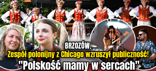 BRZOZÓW. Zespół polonijny z Chicago wzruszył publiczność! „Polskość mamy w sercach” (VIDEO, ZDJĘCIA)