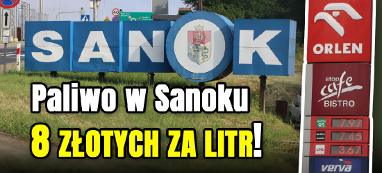 SANOK. Drenaż portfeli. Paliwo 8 ZŁOTYCH ZA LITR!