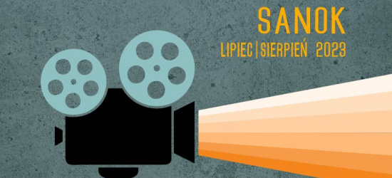 Filmowe Lato w Sanoku!