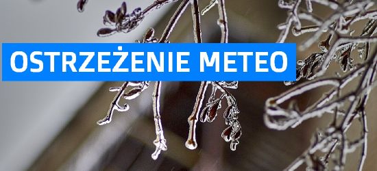 Ostrzeżenie przed marznącymi opadami deszczu!
