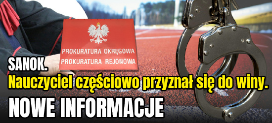 SANOK. Nauczyciel częściowo przyznał się do winy! NOWE INFORMACJE